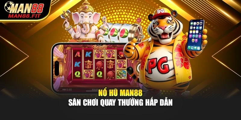 no-hu-man88-san-choi-quay-thuong-hap-dan