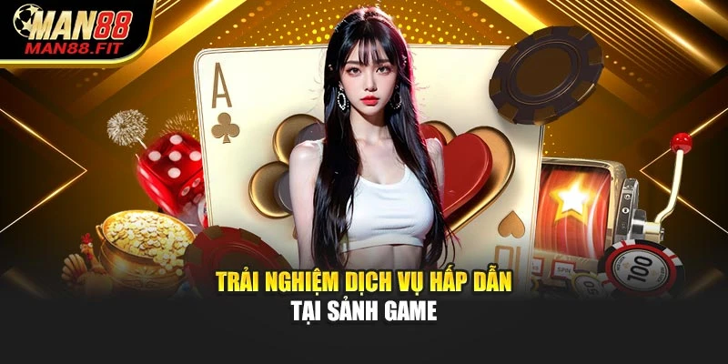 trai-nghiem-dich-vu-hap-dan-tai-sanh-game